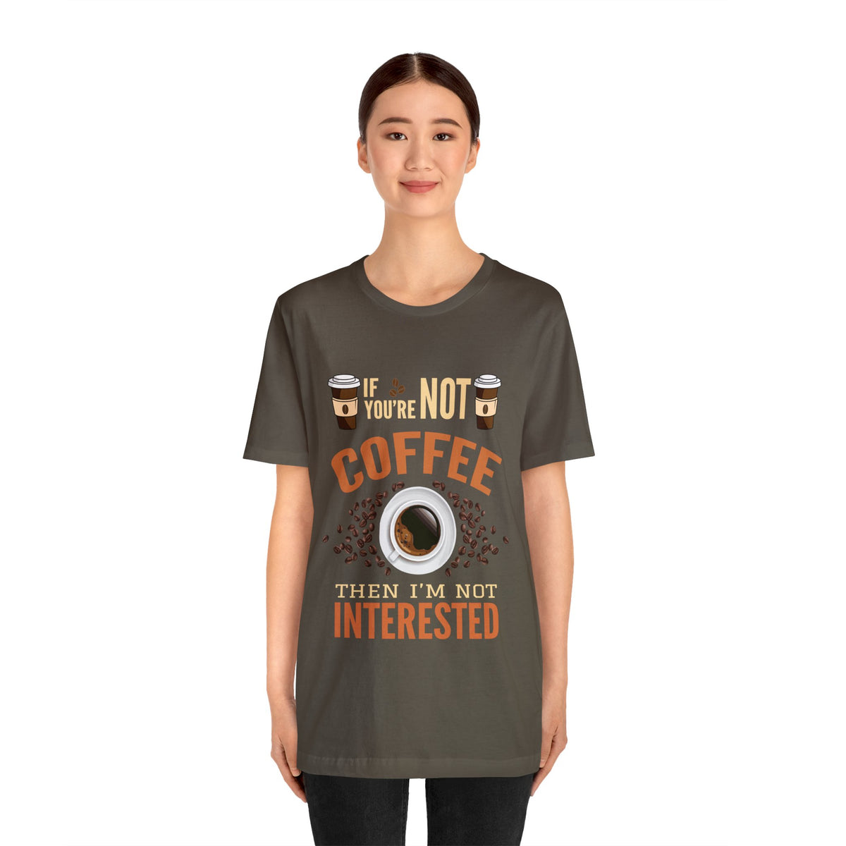 Then I'm Not Interested Unisex Jersey Short Sleeve Tee