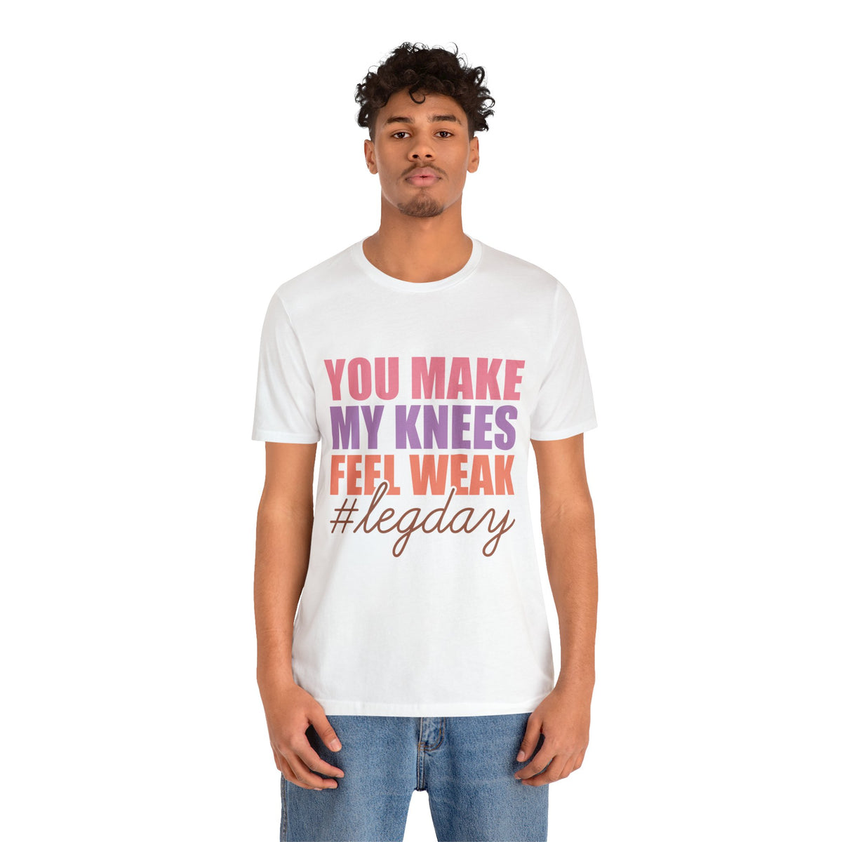 You Make My Knees Unisex Jersey Short Sleeve Tee