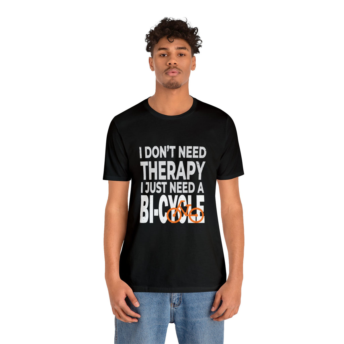 I Don't Need Therapy Unisex Jersey Short Sleeve Tee