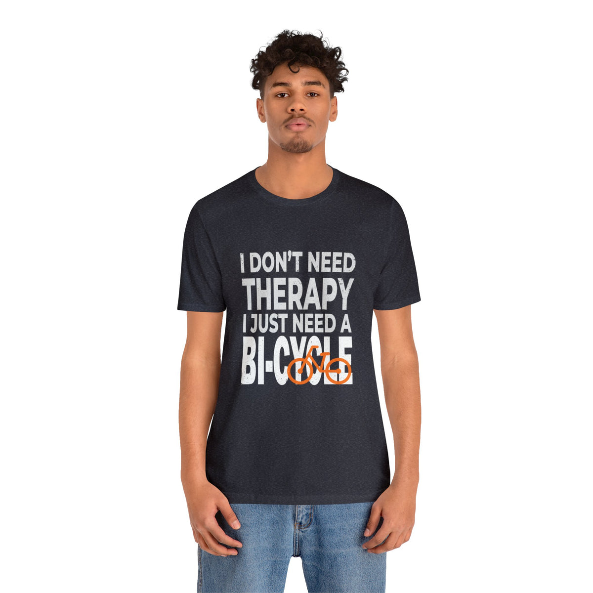 I Don't Need Therapy Unisex Jersey Short Sleeve Tee