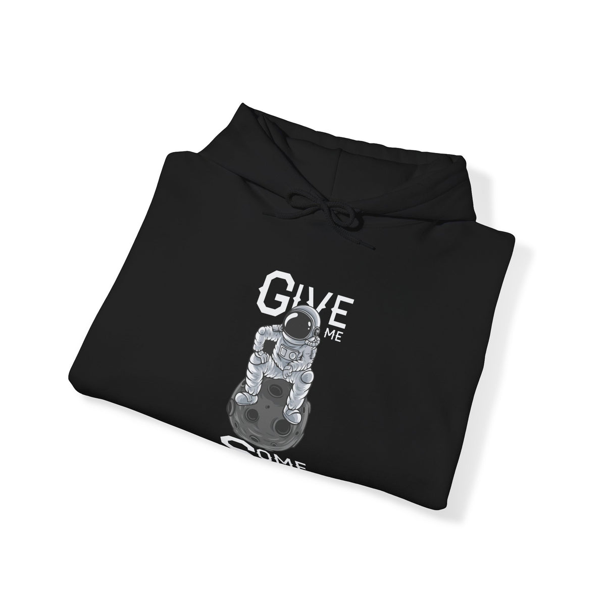 Give Me Some Space Unisex Hooded Sweatshirt