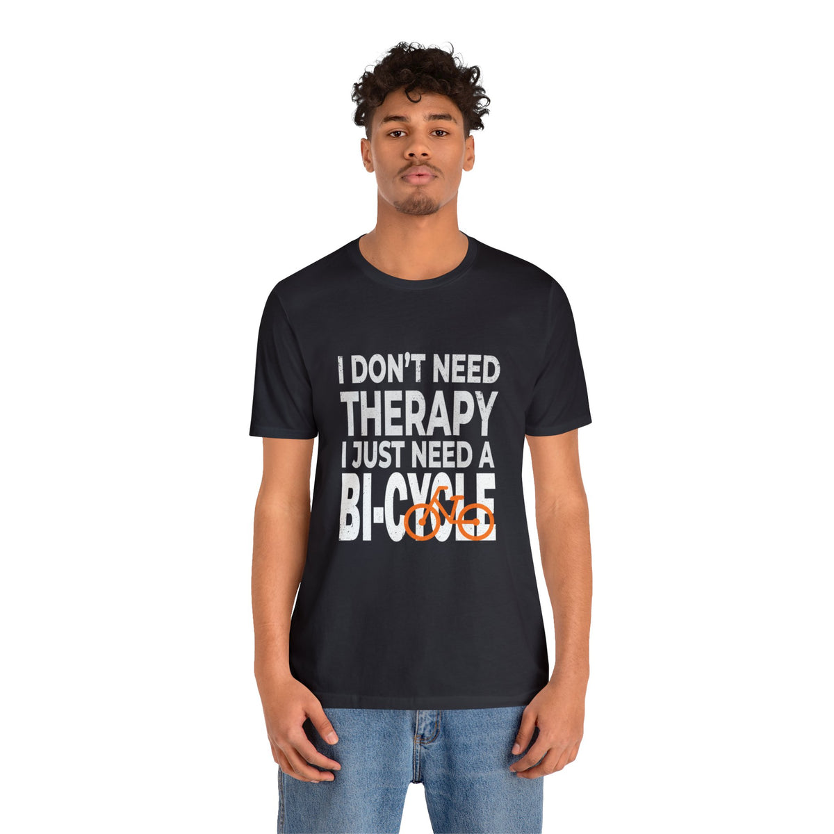 I Don't Need Therapy Unisex Jersey Short Sleeve Tee